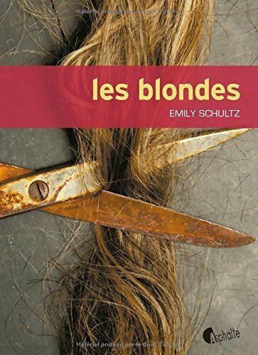 Les blondes - Emily Schultz - Livre