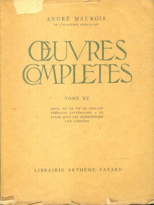 Oeuvres complètes Tome XV - André Maurois - Livre