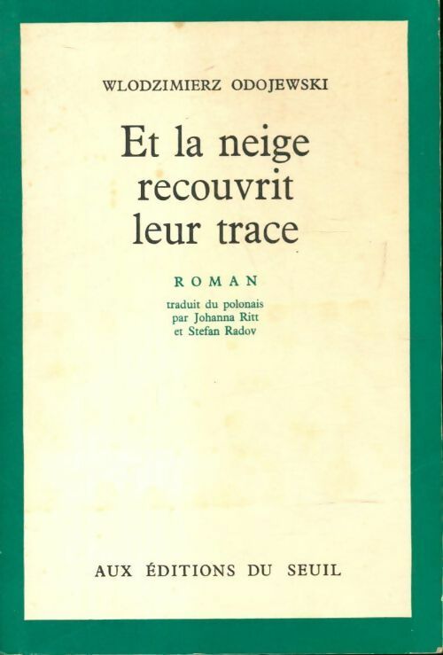 Et la neige recouvrit leurs traces - Wlodzimierz Odojewski - Livre