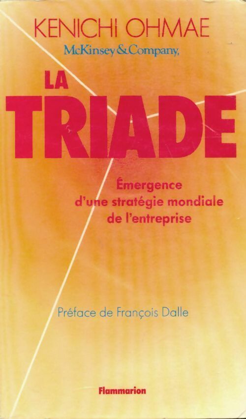 La triade. Emergence d'une stratégie mondiale de l'entreprise - Kenichi Ohmae - Livre