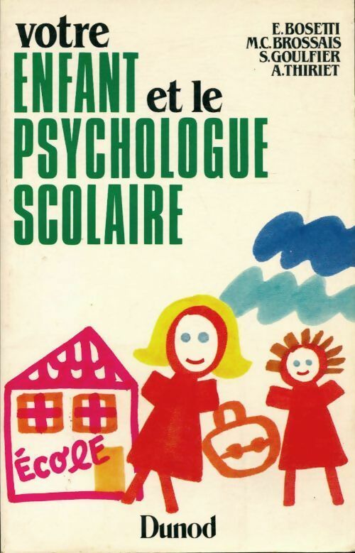 Votre enfant et le psychologue scolaire - Collectif - Livre