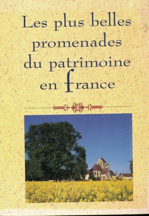 Les plus belles promenades du patrimoine en France - Collectif - Livre