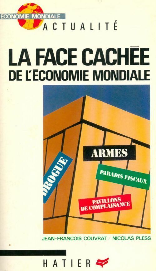 La face cachée de l'économie mondiale - Nicolas Pless, Jean-François Couvrat - Livre