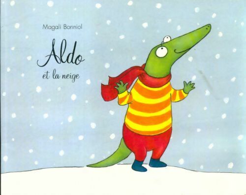 Aldo et la neige - Magali Bonniol - Livre