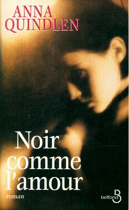 Noir comme l'amour - Anne Quindlen - Livre