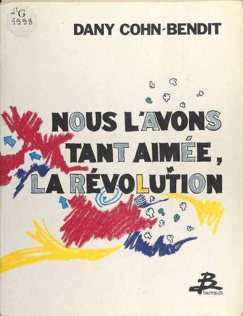 Nous l'avons tant aimée, la révolution - Daniel Cohn-Bendit - Livre