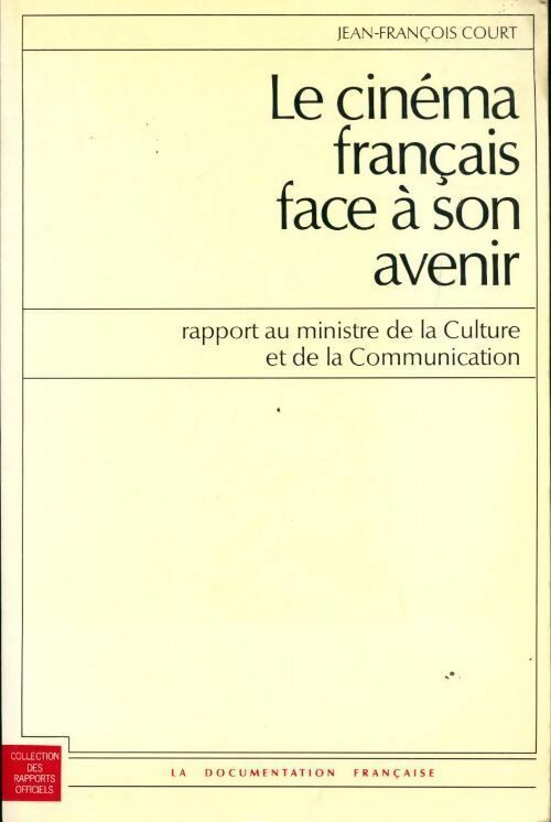 Le cinéma français face à son avenir - Jean-François Court - Livre