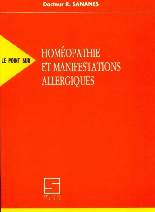 Homéopathie et manifestations allergiques - Roland Sananes - Livre