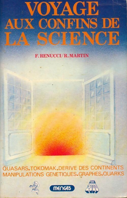 Voyage aux confins de la science - France Renucci, Roland Martin - Livre
