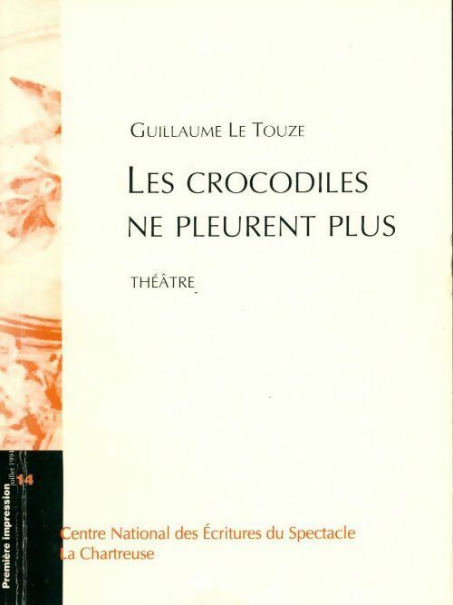 Les crocodiles ne pleurent plus - Guillaume Le Touze - Livre