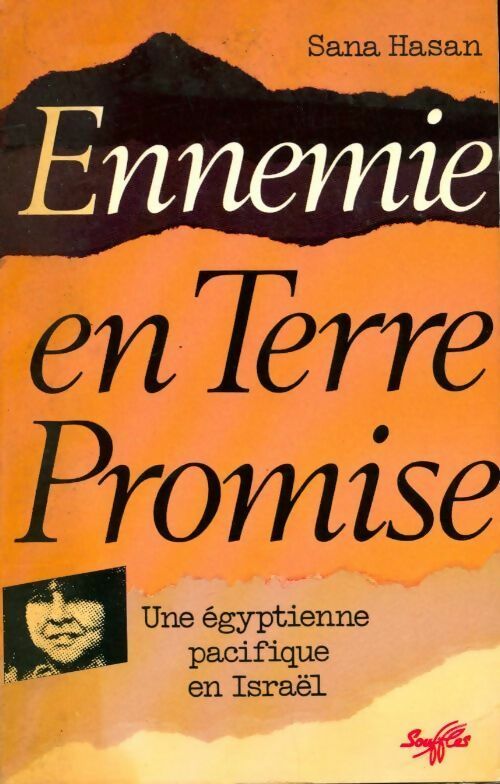 Ennemie en terre promise. Une égyptienne paisible en Israël - Sana Hasan - Livre