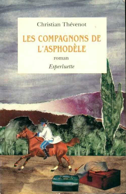 Les compagnons de l'asphodèle - Christian Thévenot - Livre