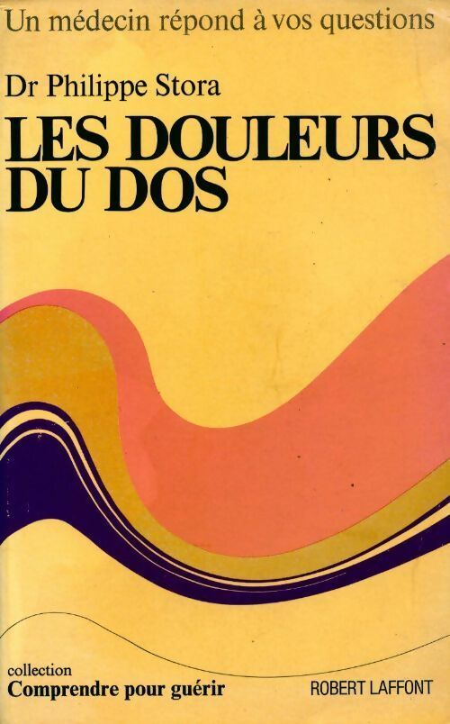 Les douleurs du dos - Philippe Stora - Livre