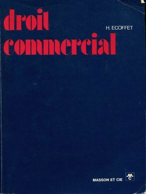 Droit commercial - Henri Ecoffet - Livre