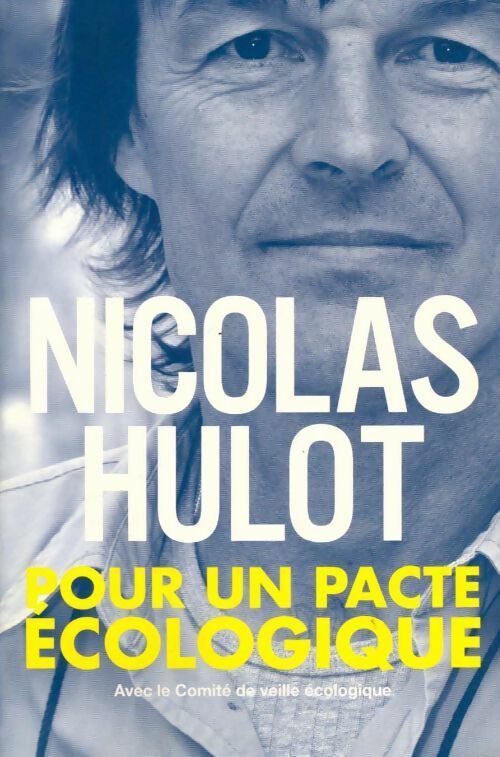 Pour un pacte écologique - Nicolas Hulot - Livre