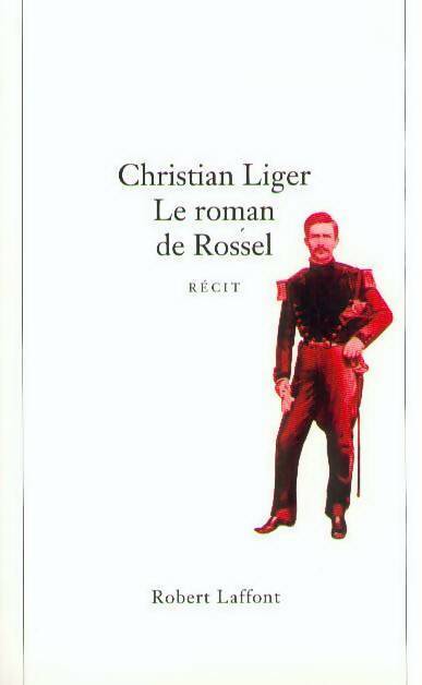 Roman de Rossel - Christian Liger - Livre