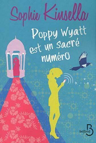Poppy Wyatt est un sacré numéro - Sophie Kinsella - Livre