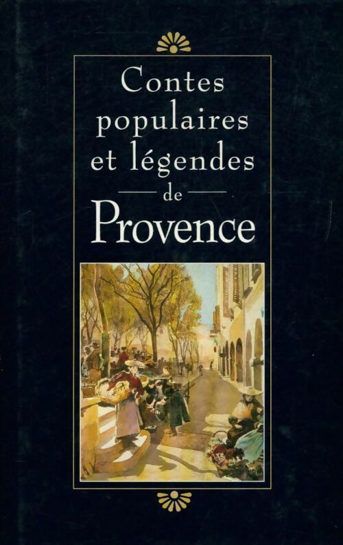 Contes populaires et légendes de Provence - Inconnu - Livre