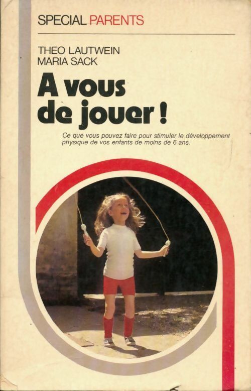 A vous de jouer ! - Théo Lautwein, Maria Sack - Livre