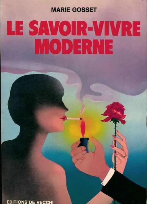 Le savoir-vivre moderne - Marie Gosset - Livre