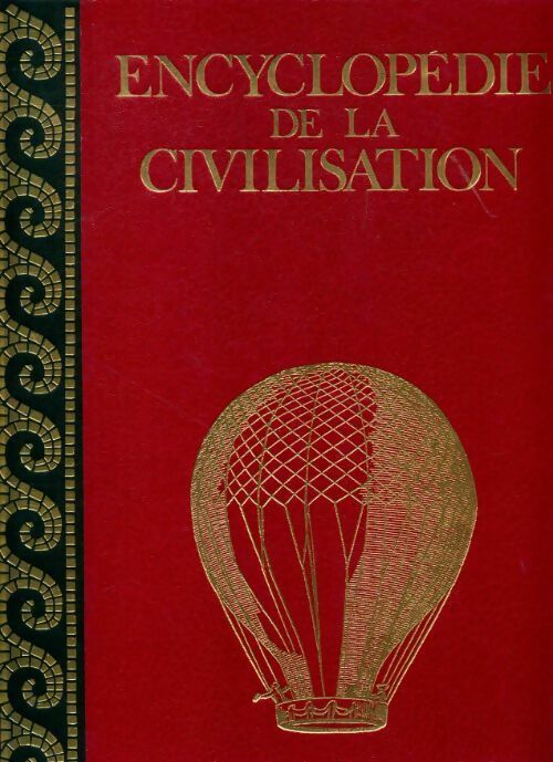 Encyclopédie de la civilisation Tome XI ; La transformation du monde - Marcel Brion - Livre
