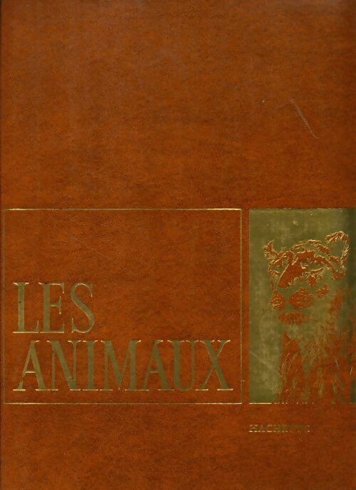 Les animaux Tome IV : Animaux des prairies, des champs et des montagnes - Collectif - Livre