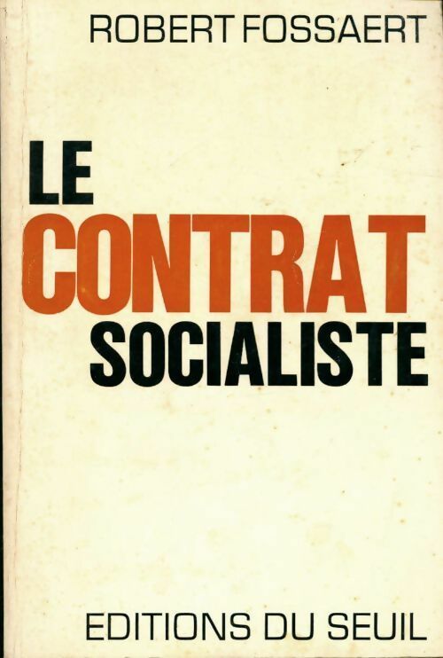 Le contrat socialiste - Robert Fossaert - Livre