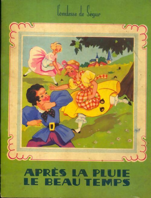 Après la pluie, le beau temps - Comtesse De Ségur - Livre