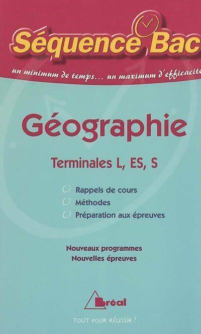 Géographie Terminales L, ES, S - Collectif - Livre