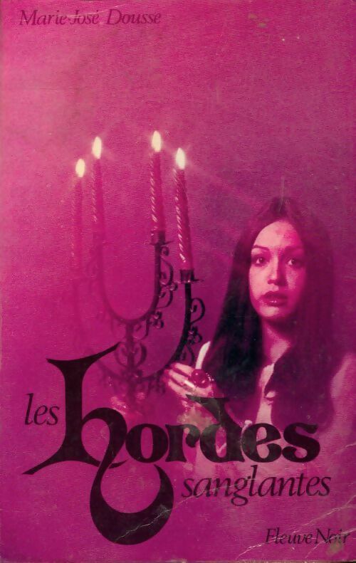 Les hordes sanglantes - Marie-José Dousse - Livre