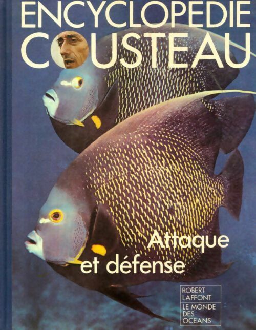 Encyclopédie Cousteau. Attaque et défense - Collectif - Livre