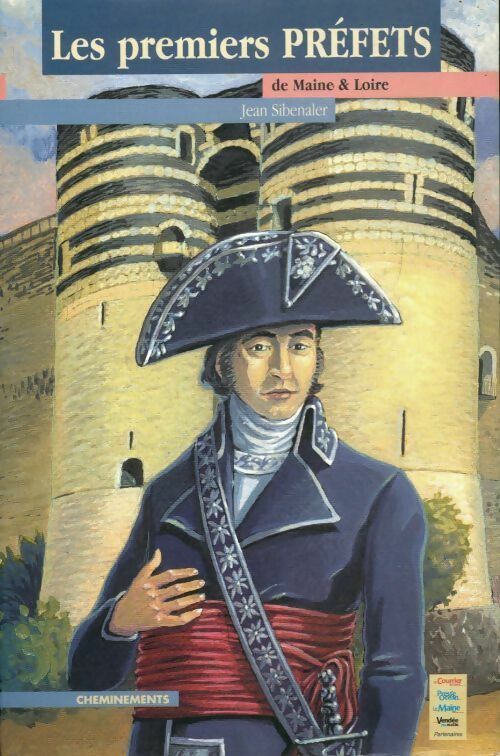 Les premiers préfets de Maine et Loire - Jean Sibenaler - Livre