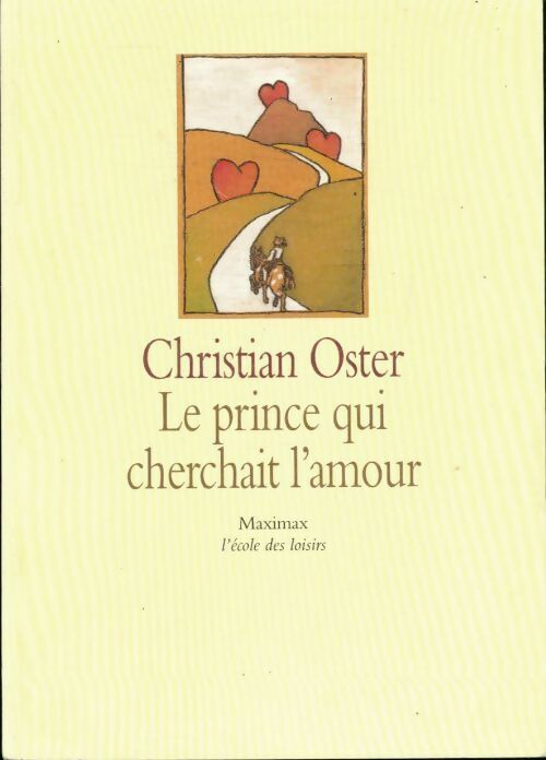 Le prince qui cherchait l'amour - Christian Oster - Livre