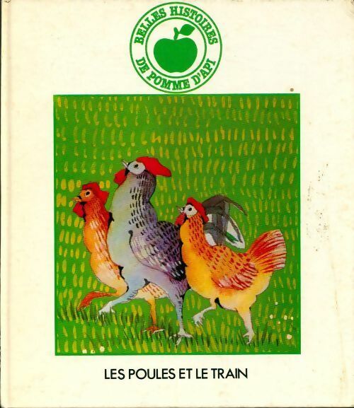 Les poules et le train - Bernadette Gourlet-Loire - Livre