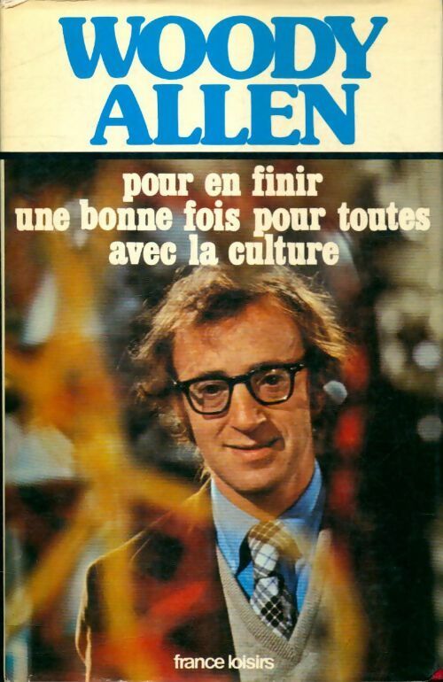 Pour en finir une bonne fois pour toutes avec la culture Opus 2 - Woody Allen - Livre