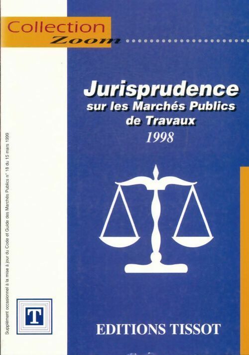 Jurisprudence sur les marchés publics de travaux 1998 - Collectif - Livre