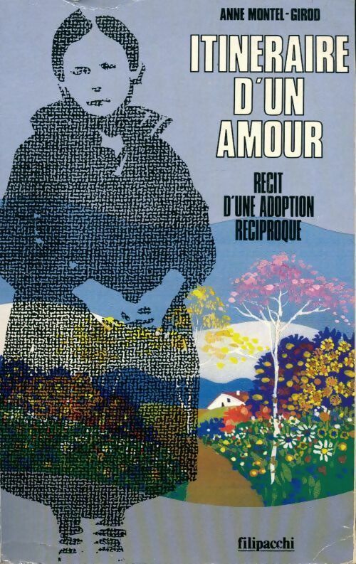 Itinéraire d'un amour - Anne Montel-Girod - Livre