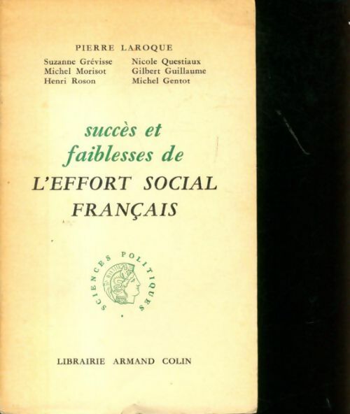 Succès et faiblesse de l'effort social français - Collectif - Livre