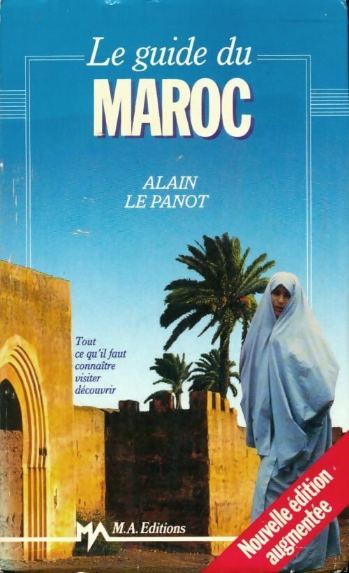Le guide du Maroc - Alain Lepanot - Livre