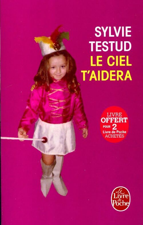 Le ciel t'aidera - Sylvie Testud - Livre