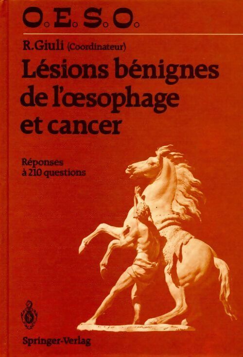 Lésions bénignes de l'oesophage et cancer - R. Giuli - Livre