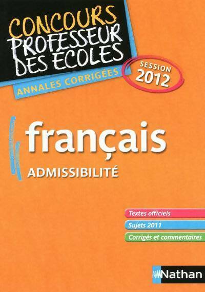Français admissibilité Annales corrigées 2012 - Janine Hiu - Livre