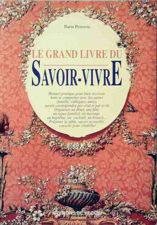 Le grand livre du savoir-vivre - Ilaria Petrovic - Livre