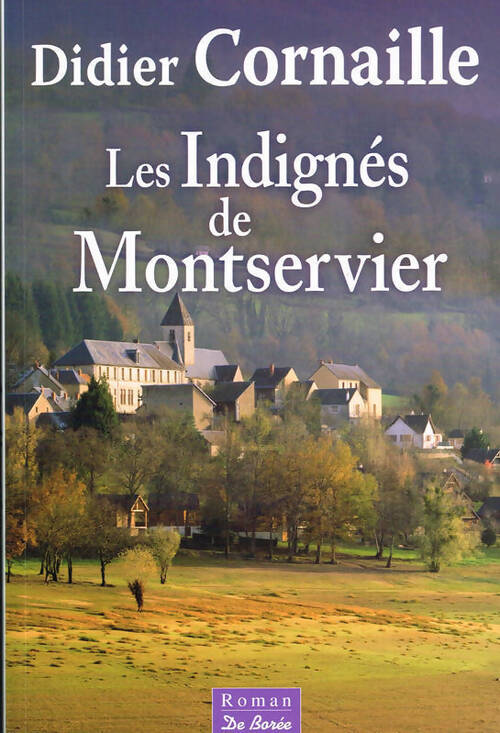 Les indignés de Montservier - Didier Cornaille - Livre