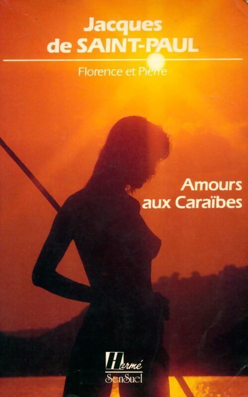 Amours aux Caraïbes - Jacques De Saint Paul - Livre