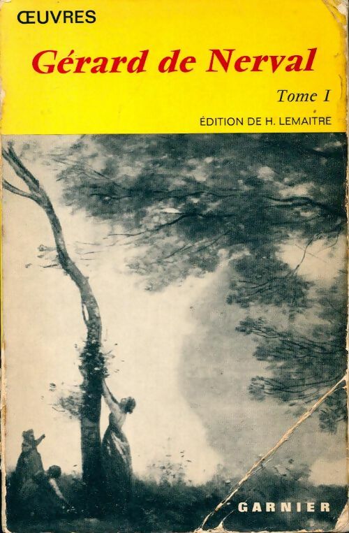 Oeuvres Tome I - Gérard De Nerval - Livre