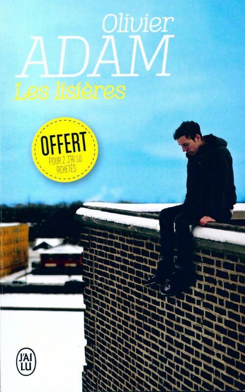 Les lisières - Olivier Adam - Livre