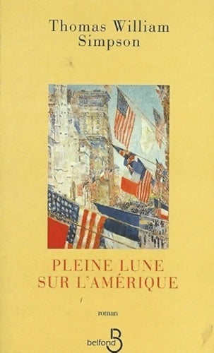 Pleine lune sur l'Amérique - Thomas Simpson Simpson - Livre