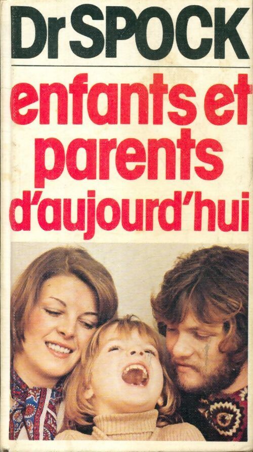 Enfants et parents d'aujourd'hui - Benjamin Spock - Livre
