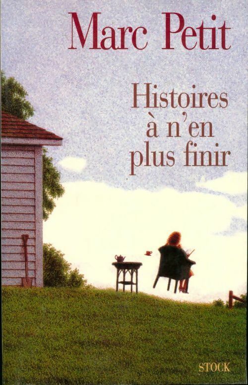 Histoires à n'en plus finir - Marc Petit - Livre